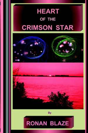 Heart of the Crimson Star de Ronan Blaze