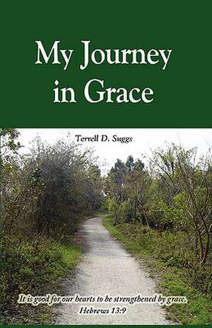 My Journey in Grace de Terrell D. Suggs