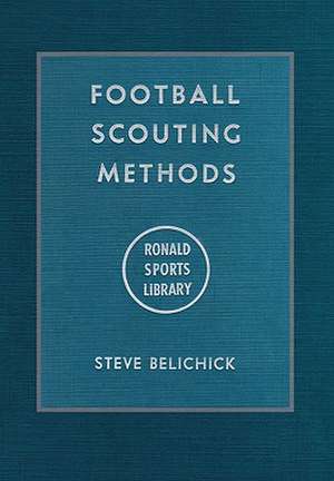 Football Scouting Methods de Steve Belichick