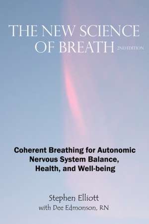 The New Science of Breath - 2nd Edition de Stephen B. Elliott