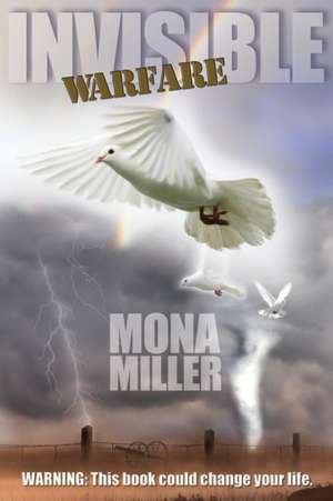 Invisible Warfare de Mona Miller