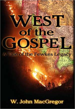 West of the Gospel de W John MacGregor