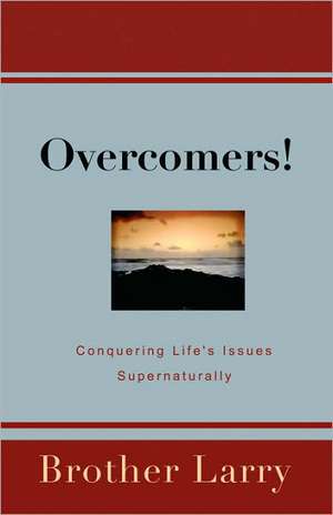 Overcomers! de Larry Silver