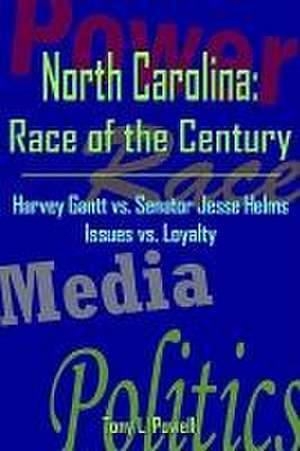 North Carolina: Race of the Century de Tony Leon Powell