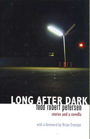 Long After Dark de Todd Robert Petersen