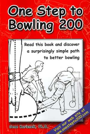 One Step to Bowling 200 de Gene Korienek