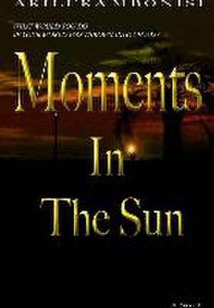 Moments In The Sun de Akili'Ka Mbonisi