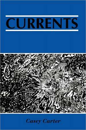 Currents: The ABC's at Work de Casey Carter