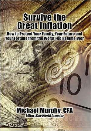 Survive the Great Inflation de Michael Murphy