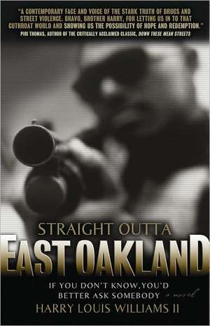 Straight Outta East Oakland de Harry Louis Williams