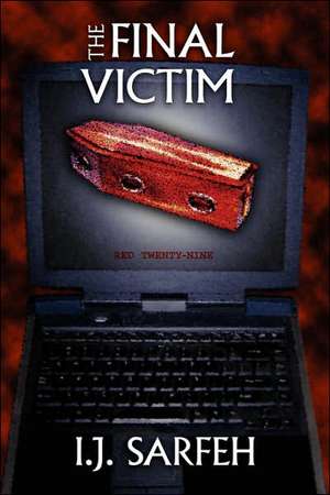 The Final Victim de I. J. Sarfeh