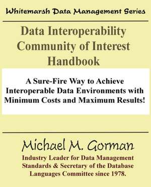 Data Interoperability Community of Interest Handbook de Michael M. Gorman