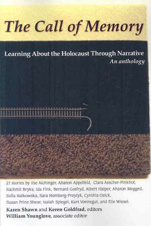 Call of Memory: Learning about the Holocaust Through Narrative de Karen Shawn