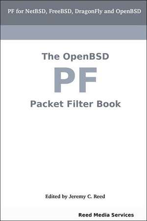 The Openbsd Pf Packet Filter Book de Jeremy C. Reed