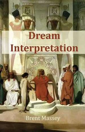 Dream Interpretation Is God's Business de Brent Massey