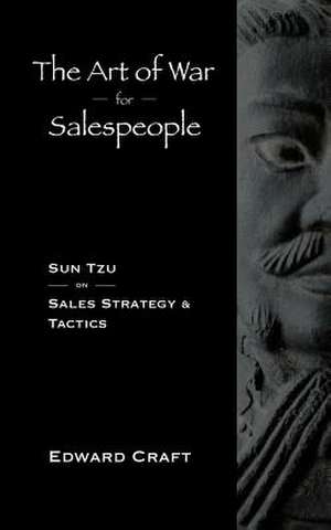 The Art of War for Salespeople de Edward Craft