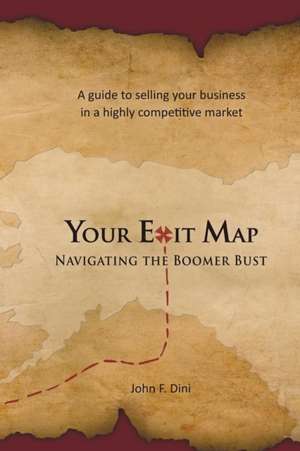 Your Exit Map de John F Dini