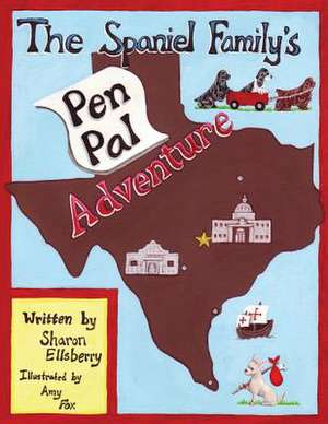 The Spaniel Family's Pen Pal Adventure de Sharon K. Ellsberry