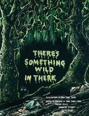 There's Something Wild in There de Maryam Keeley