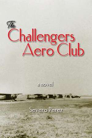 The Challengers Aero Club de Severo Perez