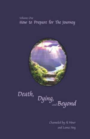 Death, Dying, and Beyond: How to Prepare for the Journey de Lama