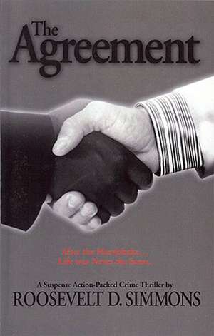 The Agreement: After the Handshake, Life Was Never the Same de Roosevelt D. Simmons