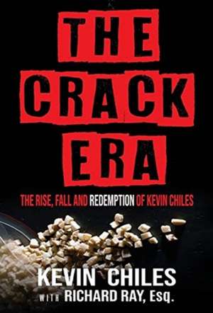 The Crack Era de Kevin Chiles