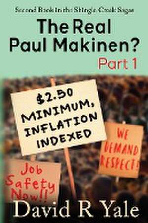 The Real Paul Makinen?: (Shingle Creek Sagas Book 2) Part 1 de David R. Yale