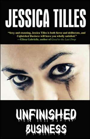 Unfinished Business de Jessica Tilles