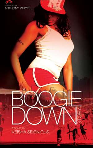 A Boogie Down Story de Keisha Seignious