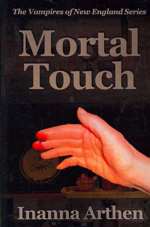 Mortal Touch de Inanna Arthen