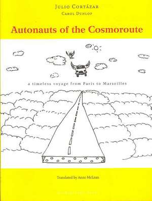 Autonauts of the Cosmoroute de Carol Dunlop