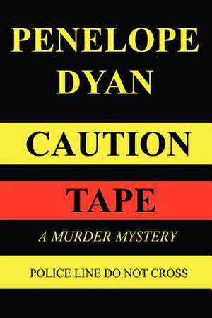 Caution Tape de Penelope Dyan