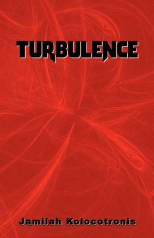 Turbulence de Jamilah Kolocotronis