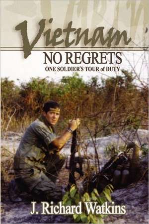 Vietnam: One Soldier's Tour of Duty de J. Richard Watkins