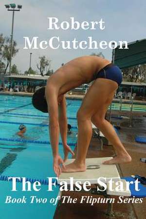 The False Start de Robert McCutcheon