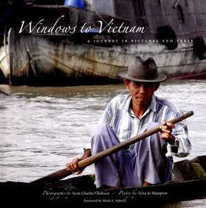 Windows to Vietnam: A Journey in Pictures and Verse de Veita Jo Hampton