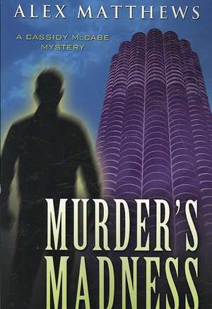 Murder's Madness de Alex Matthews