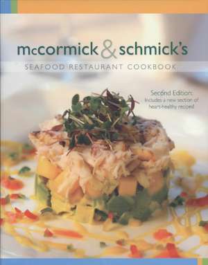 McCormick &#38;Schmick's Seafood Restaurant Cookbook de William King