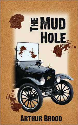 The Mud Hole de Arthur S. Brood