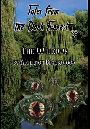 Tales from the Dark Forrest 33, 34 de Algernon Blackwood