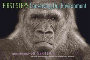 First Steps: Conserving Our Environment: Conserving Our Environment de Joe Zammit-Lucia