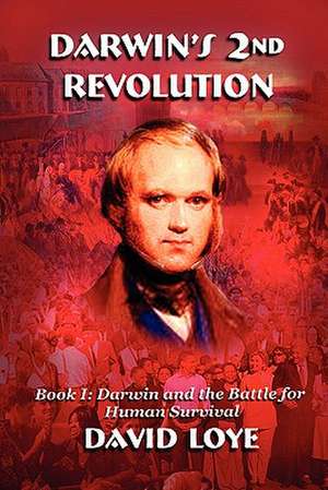 Darwin's Second Revolution de David Loye