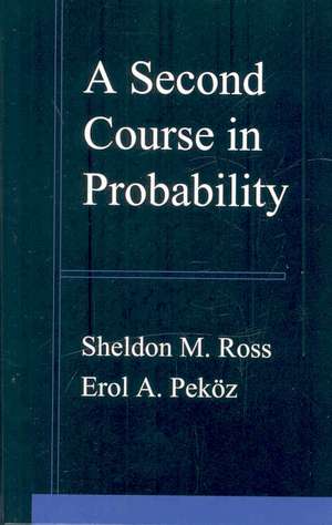 A Second Course in Probability de Sheldon M. Ross