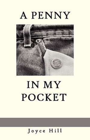 A Penny in My Pocket de Joyce Hill