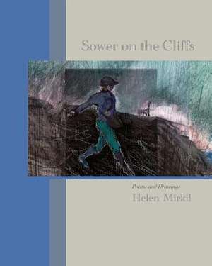 Sower on the Cliffs de Helen Mirkil