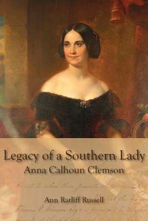 Legacy of a Southern Lady de Ann Ratliff Russell