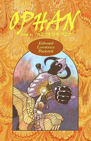 Ophan, the Trickster: Book 4 de MR Edward L. Paciorek