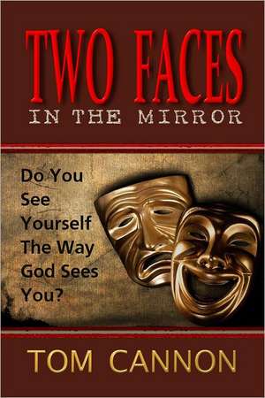 Two Faces in the Mirror de Tom Cannon