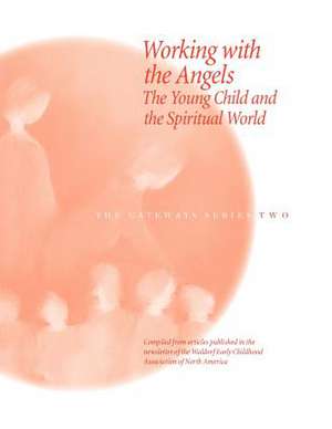 Working with the Angels de Gateways Series Two